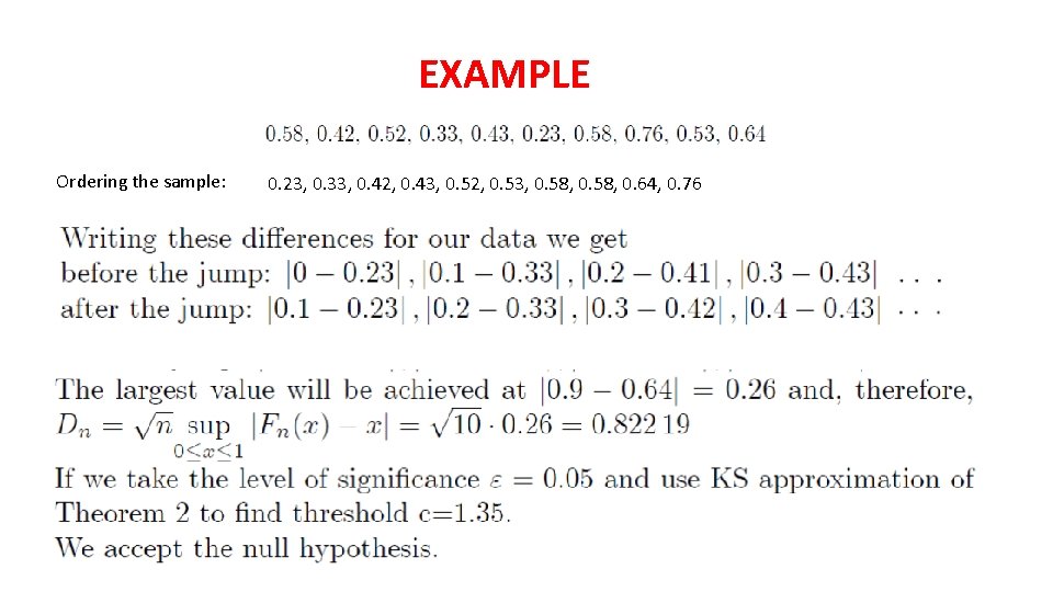 EXAMPLE Ordering the sample: 0. 23, 0. 33, 0. 42, 0. 43, 0. 52,
