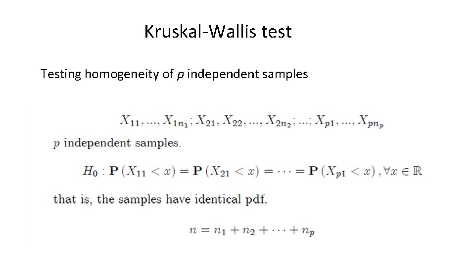 Kruskal-Wallis test Testing homogeneity of p independent samples 