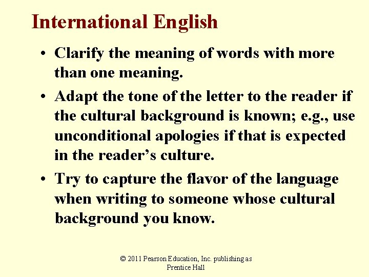 International English • Clarify the meaning of words with more than one meaning. •