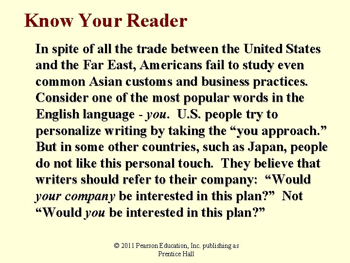 Know Your Reader In spite of all the trade between the United States and