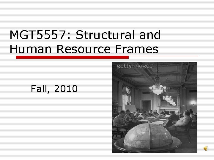 MGT 5557: Structural and Human Resource Frames Fall, 2010 