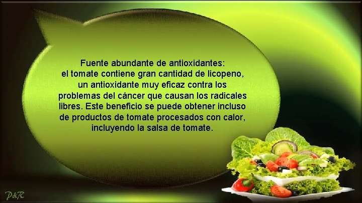 Fuente abundante de antioxidantes: el tomate contiene gran cantidad de licopeno, un antioxidante muy