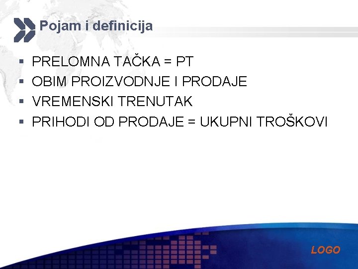 Pojam i definicija § § PRELOMNA TAČKA = PT OBIM PROIZVODNJE I PRODAJE VREMENSKI