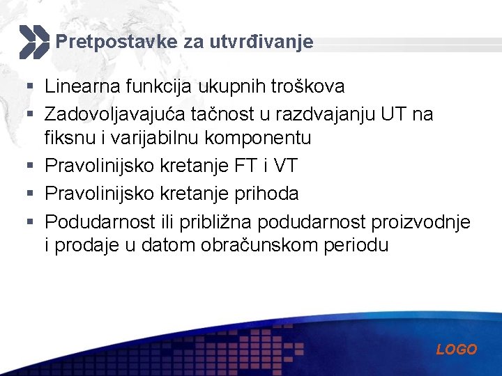 Pretpostavke za utvrđivanje § Linearna funkcija ukupnih troškova § Zadovoljavajuća tačnost u razdvajanju UT