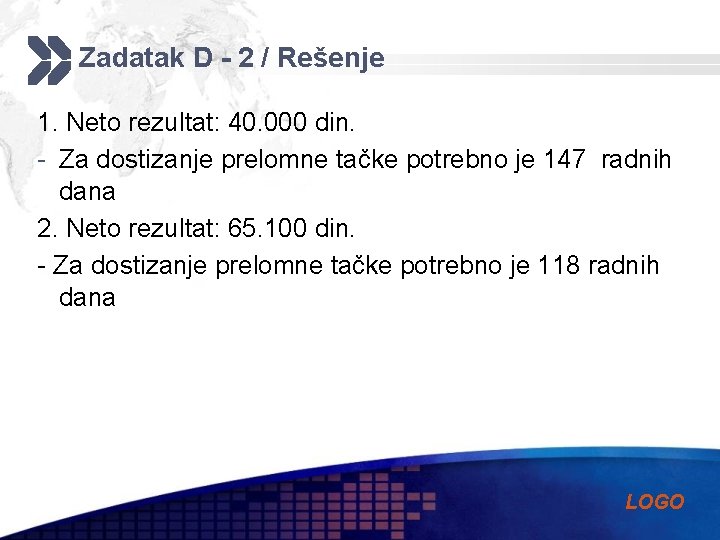 Zadatak D - 2 / Rešenje 1. Neto rezultat: 40. 000 din. - Za