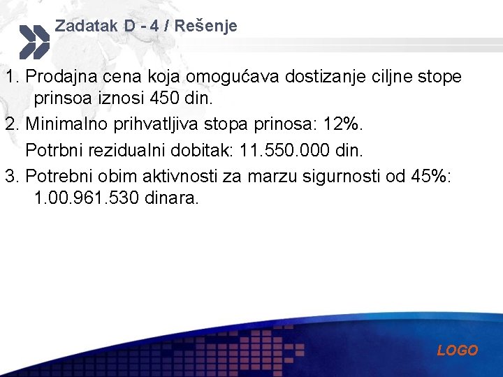 Zadatak D - 4 / Rešenje 1. Prodajna cena koja omogućava dostizanje ciljne stope