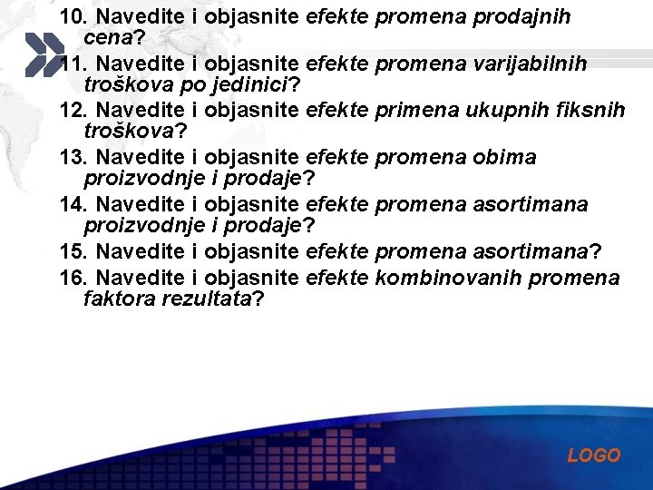 10. Navedite i objasnite efekte promena prodajnih cena? 11. Navedite i objasnite efekte promena