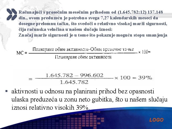 Računajući s prosečnim mesečnim prihodom od (1. 645. 782: 12) 137. 148 din. ,