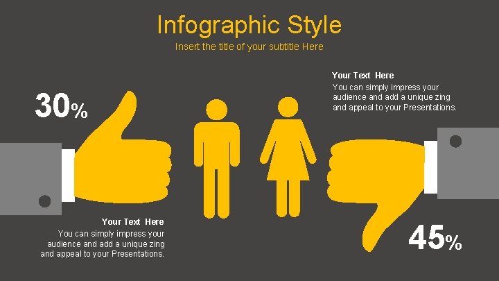 Infographic Style Insert the title of your subtitle Here 30% Your Text Here You