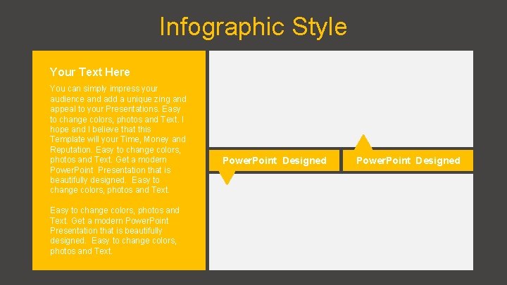 Infographic Style Your Text Here You can simply impress your audience and add a