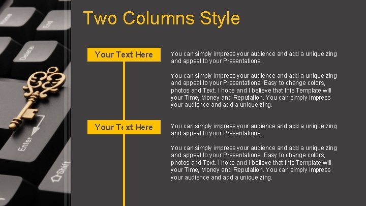 Two Columns Style Your Text Here You can simply impress your audience and add