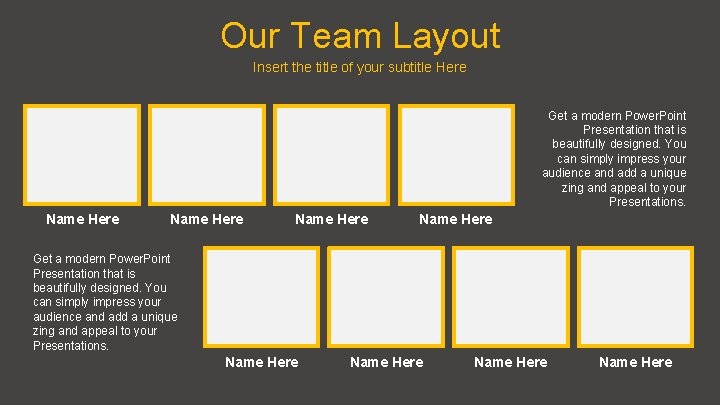 Our Team Layout Insert the title of your subtitle Here Get a modern Power.