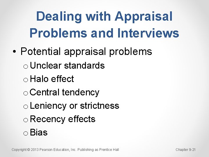 Dealing with Appraisal Problems and Interviews • Potential appraisal problems o Unclear standards o