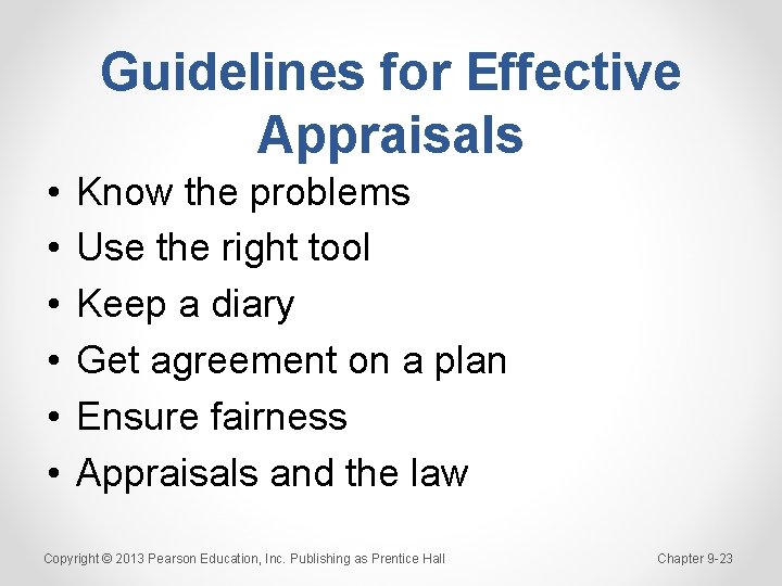 Guidelines for Effective Appraisals • • • Know the problems Use the right tool
