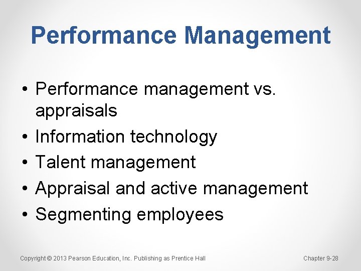 Performance Management • Performance management vs. appraisals • Information technology • Talent management •