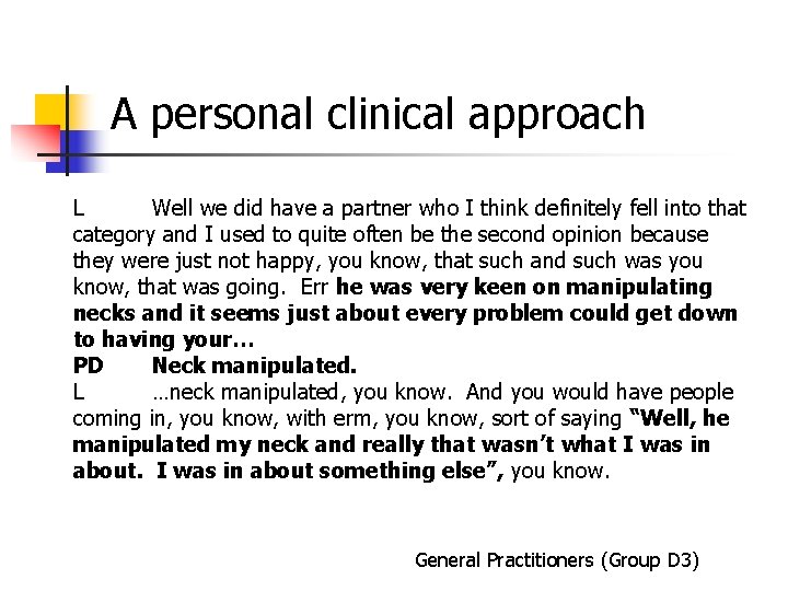 A personal clinical approach L Well we did have a partner who I think