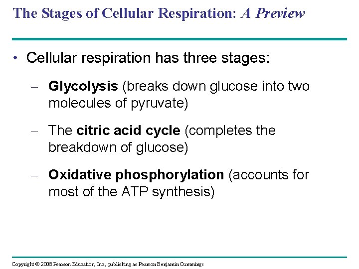 The Stages of Cellular Respiration: A Preview • Cellular respiration has three stages: –