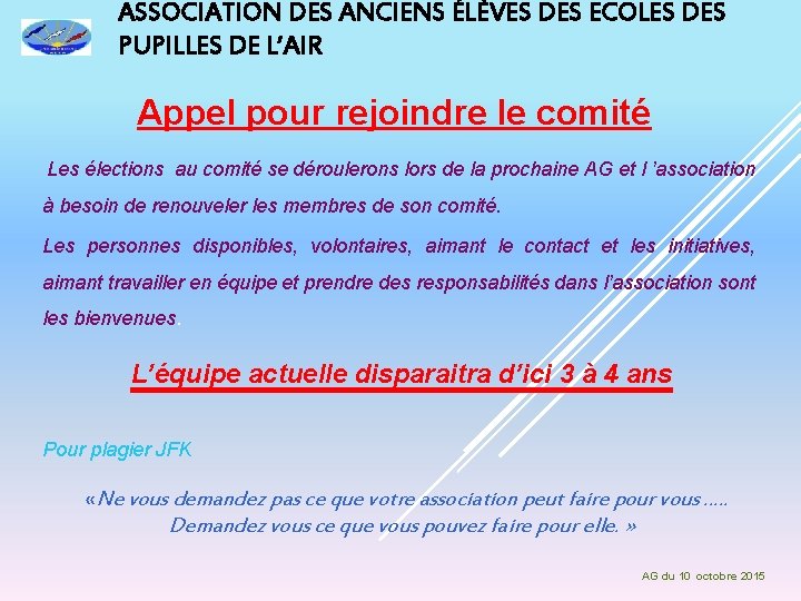 ASSOCIATION DES ANCIENS ÉLÈVES DES ECOLES DES PUPILLES DE L’AIR Appel pour rejoindre le