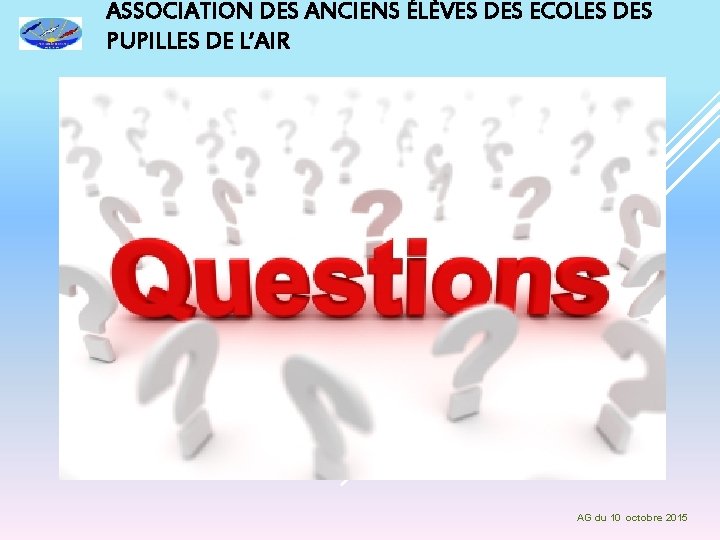 ASSOCIATION DES ANCIENS ÉLÈVES DES ECOLES DES PUPILLES DE L’AIR AG du 10 octobre