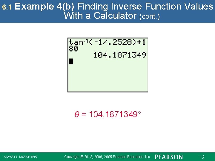 6. 1 Example 4(b) Finding Inverse Function Values With a Calculator (cont. ) θ