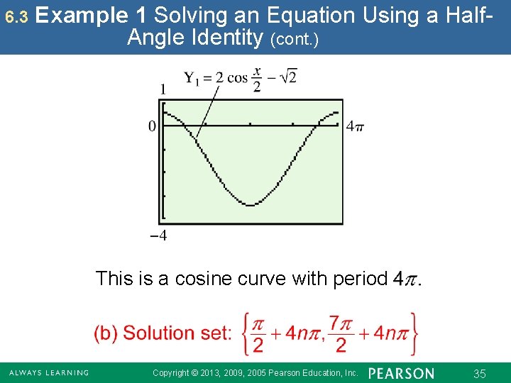 6. 3 Example 1 Solving an Equation Using a Half. Angle Identity (cont. )