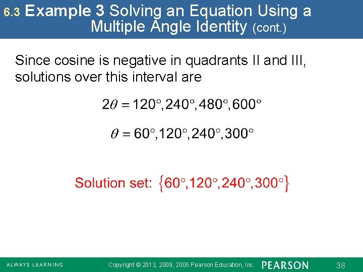 6. 3 Example 3 Solving an Equation Using a Multiple Angle Identity (cont. )