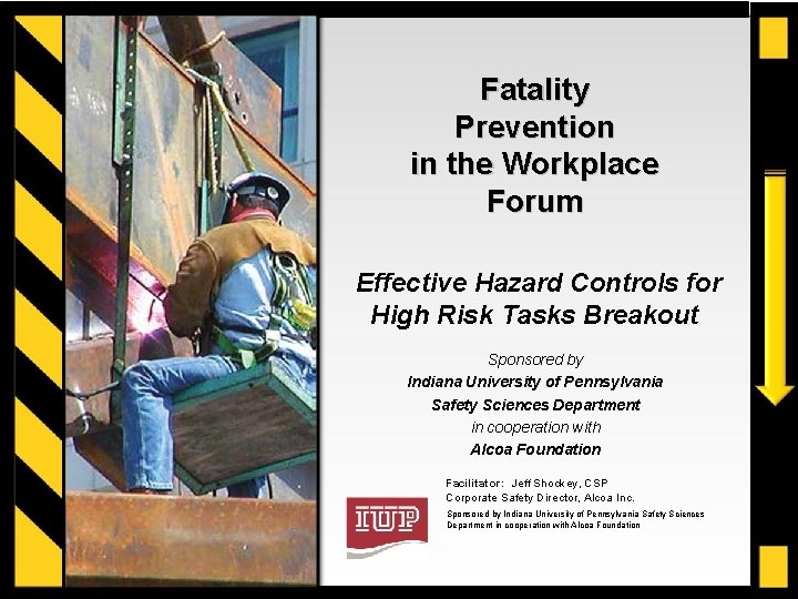 Fatality Prevention in the Workplace Forum Effective Hazard Controls for High Risk Tasks Breakout