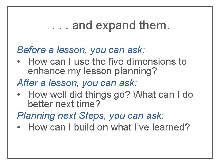 . . . and expand them. Before a lesson, you can ask: • How . . . and expand them. Before a lesson, you can ask: • How