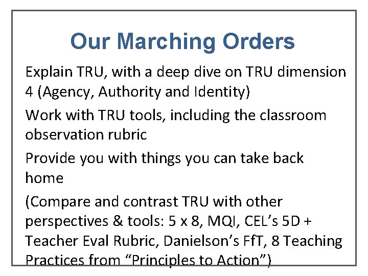 Our Marching Orders Explain TRU, with a deep dive on TRU dimension 4 (Agency, Our Marching Orders Explain TRU, with a deep dive on TRU dimension 4 (Agency,