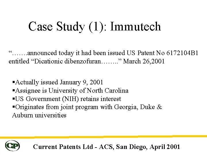 Case Study (1): Immutech “……. announced today it had been issued US Patent No