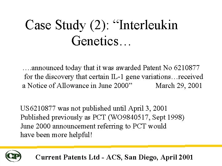 Case Study (2): “Interleukin Genetics… …. announced today that it was awarded Patent No