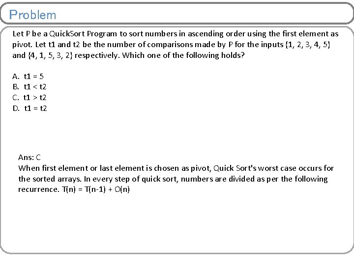 Problem Let P be a Quick. Sort Program to sort numbers in ascending order
