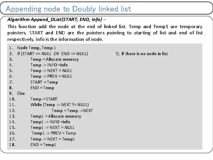 Appending node to Doubly linked list Algorithm Append_DList(START, END, info) – This function add