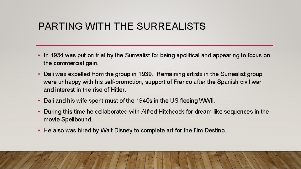 PARTING WITH THE SURREALISTS • In 1934 was put on trial by the Surrealist