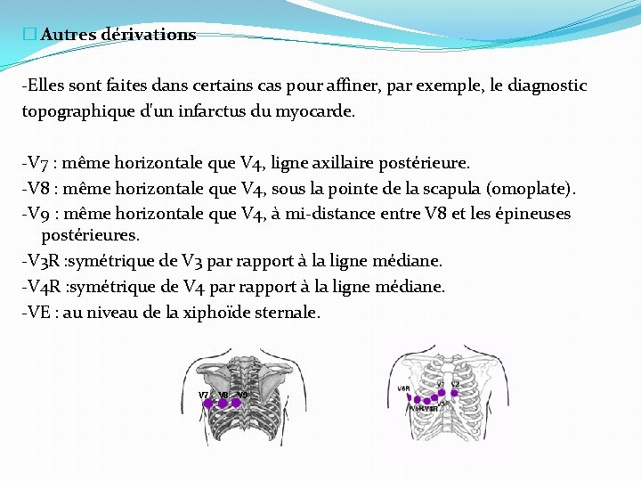 � Autres dérivations -Elles sont faites dans certains cas pour affiner, par exemple, le