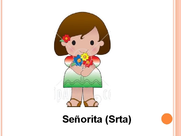 Señorita (Srta) Señorita (Srta)