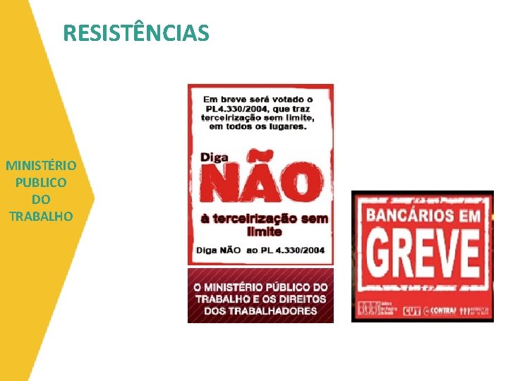 RESISTÊNCIAS MINISTÉRIO PUBLICO DO TRABALHO 