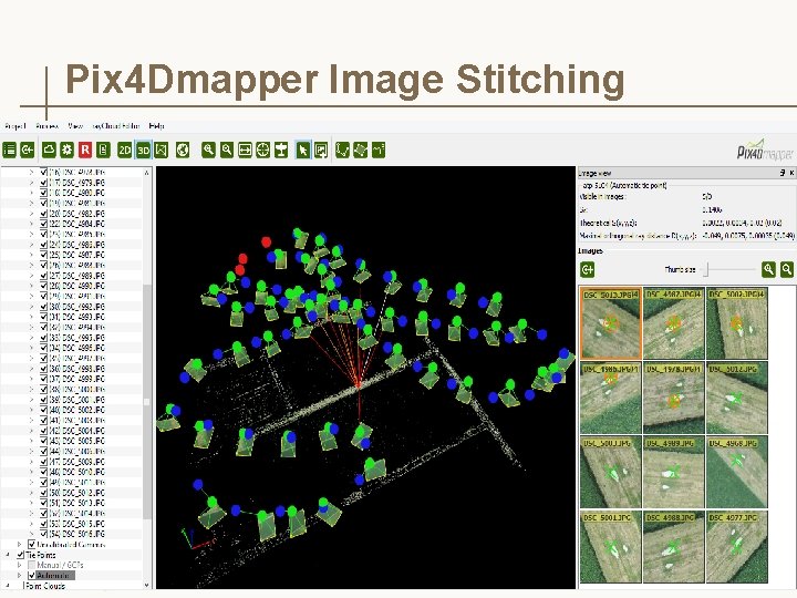 Pix 4 Dmapper Image Stitching › etc… (use the format for slide #3 for