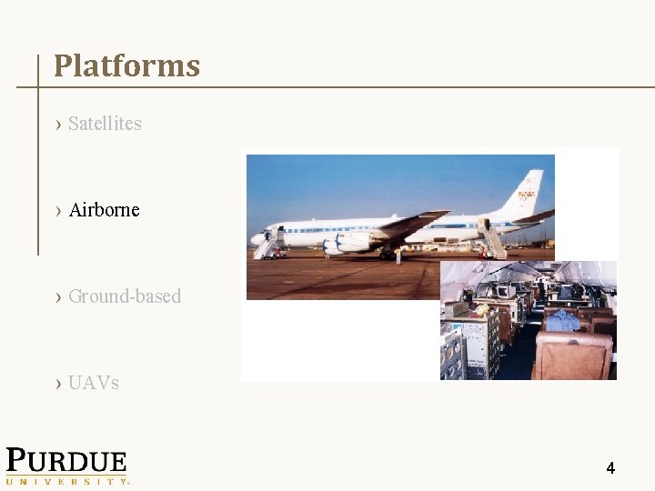 Platforms › Satellites › Airborne › Ground-based › UAVs 4 