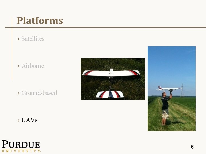 Platforms › Satellites › Airborne › Ground-based › UAVs 6 