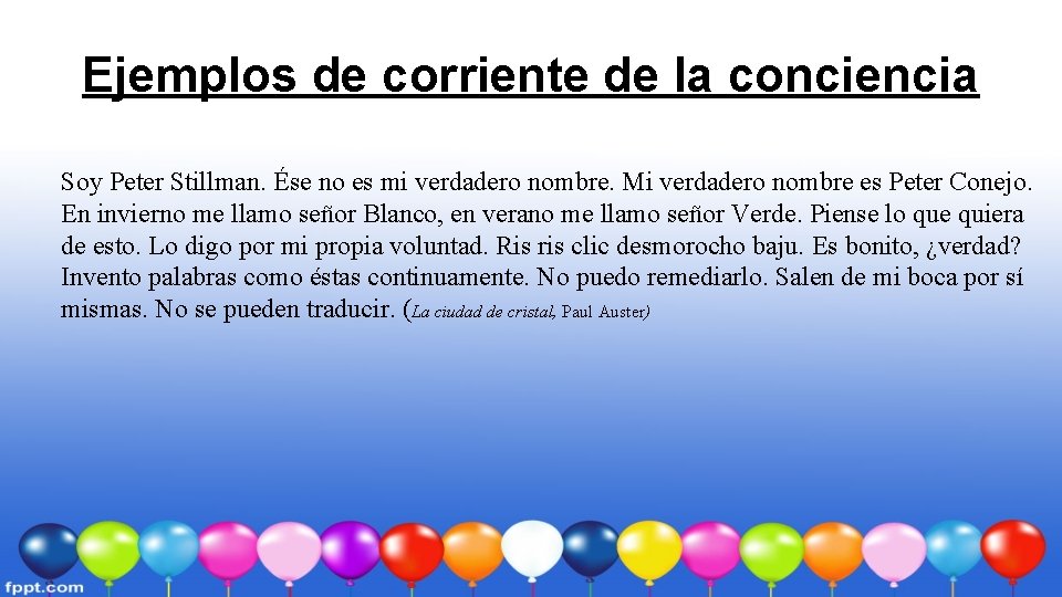 Ejemplos de corriente de la conciencia Soy Peter Stillman. Ése no es mi verdadero