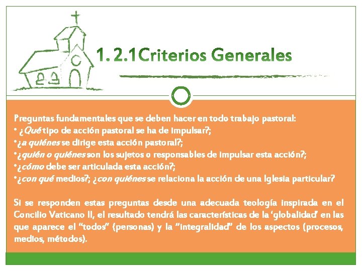 Preguntas fundamentales que se deben hacer en todo trabajo pastoral: • ¿Qué tipo de Preguntas fundamentales que se deben hacer en todo trabajo pastoral: • ¿Qué tipo de