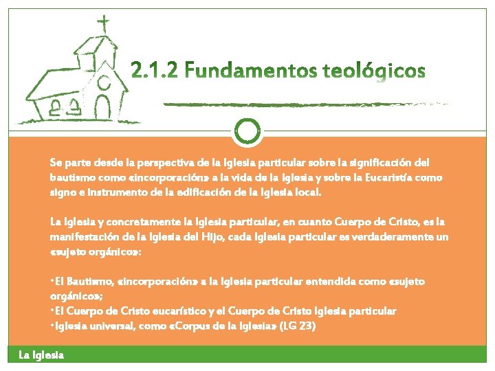 Se parte desde la perspectiva de la Iglesia particular sobre la significación del bautismo Se parte desde la perspectiva de la Iglesia particular sobre la significación del bautismo