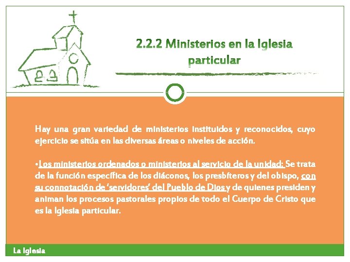 Hay una gran variedad de ministerios instituidos y reconocidos, cuyo ejercicio se sitúa en Hay una gran variedad de ministerios instituidos y reconocidos, cuyo ejercicio se sitúa en