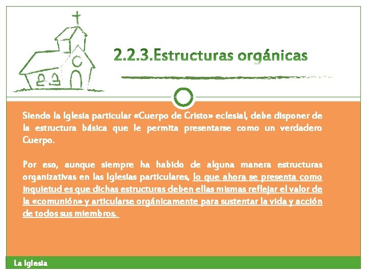 Siendo la Iglesia particular «Cuerpo de Cristo» eclesial, debe disponer de la estructura básica Siendo la Iglesia particular «Cuerpo de Cristo» eclesial, debe disponer de la estructura básica