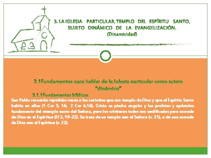 San Pablo recuerda repetidas veces a los corintios que son templo de Dios y San Pablo recuerda repetidas veces a los corintios que son templo de Dios y