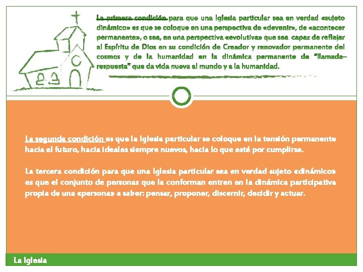 La segunda condición es que la Iglesia particular se coloque en la tensión permanente La segunda condición es que la Iglesia particular se coloque en la tensión permanente
