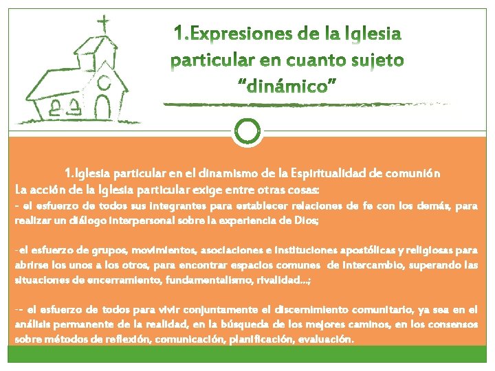 1. Iglesia particular en el dinamismo de la Espiritualidad de comunión La acción de 1. Iglesia particular en el dinamismo de la Espiritualidad de comunión La acción de
