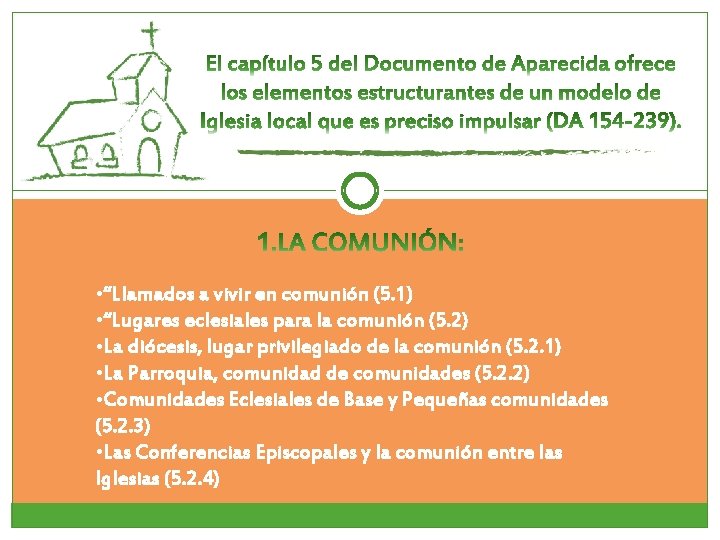 • “Llamados a vivir en comunión (5. 1) • “Lugares eclesiales para la • “Llamados a vivir en comunión (5. 1) • “Lugares eclesiales para la