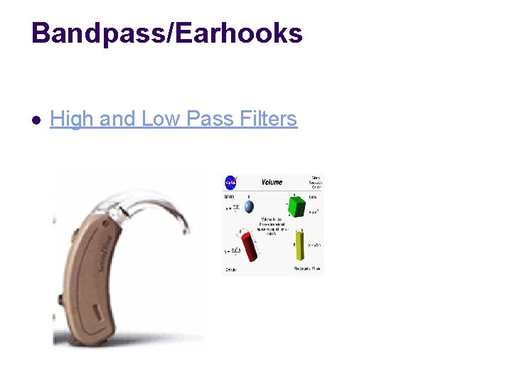 Bandpass/Earhooks l High and Low Pass Filters 